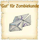 Gut für Zombiekunde